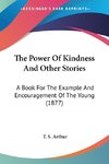 The Power Of Kindness And Other Stories