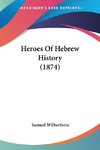 Heroes Of Hebrew History (1874)