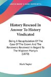 History Rescued In Answer To History Vindicated