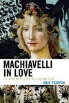 Machiavelli in Love