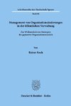 Management von Organisationsänderungen in der öffentlichen Verwaltung.