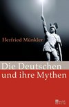 Die Deutschen und ihre Mythen