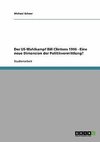 Der US-Wahlkampf Bill Clintons 1996 - Eine neue Dimension der Politikvermittlung?