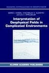 Interpretation of Geophysical Fields in Complicated Environments