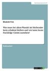 Was muss bei allem Wandel als bleibender Kern erhalten bleiben und wie kann heute Nachfolge Christi aussehen?