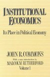 Commons, J: Institutional Economics