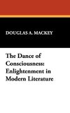 The Dance of Consciousness