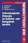 Arthroskopische Chirurgie im Schulter- und Kniegelenkbereich