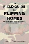 The Field Guide to Flipping Homes