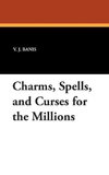 Charms, Spells, and Curses for the Millions