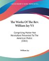 The Works Of The Rev. William Jay V1