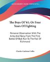 The Boys Of '61; Or Four Years Of Fighting