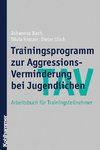 TAV - Trainingsprogramm zur Aggressions-Verminderung bei Jugendlichen