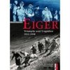 Eiger - Triumphe und Tragödien