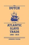 The Dutch in the Atlantic Slave Trade, 1600 1815