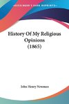 History Of My Religious Opinions (1865)