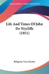 Life And Times Of John De Wycliffe (1851)