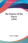 The Purpose Of The Papacy (1910)