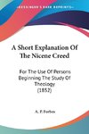 A Short Explanation Of The Nicene Creed