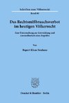 Das Rechtsmißbrauchsverbot im heutigen Völkerrecht.