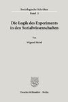 Die Logik des Experiments in den Sozialwissenschaften.