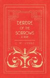 Deirdre of the Sorrows - A Play