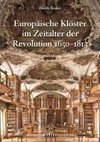 Europäische Klöster im Zeitalter der Revolution 1650-1815