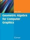 Geometric Algebra for Computer Graphics