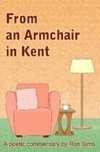 From an Armchair in Kent