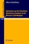 Seminaire sur les Fonctions Aleatoires Lineaires et les Mesures Cylindriques