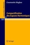 Compactification des Espaces Harmoniques