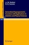 Generalized Hypergeometric Functions with Applications in Statistics and Physical Sciences