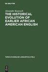 The Historical Evolution of Earlier African American English