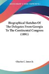 Biographical Sketches Of The Delegates From Georgia To The Continental Congress (1891)