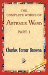 The Complete Works of Artemus Ward, Part 1