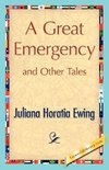 A Great Emergency and Other Tales