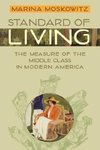 Moskowitz, M: Standard of Living - The Measure of the Middle