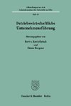 Betriebswirtschaftliche Unternehmensführung.