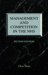 Ham, C: Management and Competition in the NHS