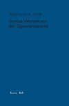 Grosses Wörterbuch der Zigeunersprache (romani tSiw) / Großes Wörterbuch der Zigeunersprache (romani tSiw)