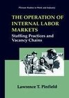 The Operation of Internal Labor Markets