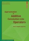 Approximation of Additive Convolution-Like Operators