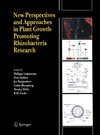 New Perspectives and Approaches in Plant Growth-Promoting Rhizobacteria Research