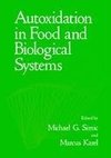 Autoxidation in Food and Biological Systems