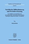 Paritätische Mitbestimmung und Betriebsverfassung.