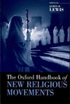 Lewis, J: Oxford Handbook of New Religious Movements