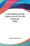 A Short History Of The Hebrew Text Of The Old Testament (1899)