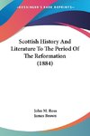 Scottish History And Literature To The Period Of The Reformation (1884)