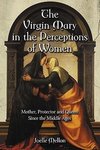 Mellon, J:  The Virgin Mary in the Perceptions of Women