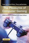 The Pleasures of Computer Gaming